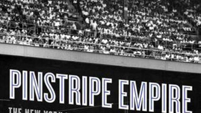 EXCERPT: 'Pinstripe Empire' by Marty Appel - Newsday