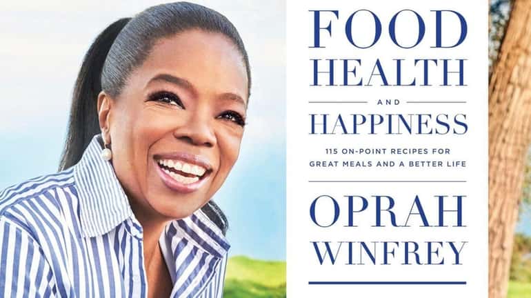 Oprah Winfrey's cookbook "Food, Health and Happiness: 115 On-Point Recipes...