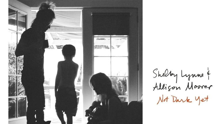 Shelby Lynne & Allison Moorer's "Not Dark Yet" is the...