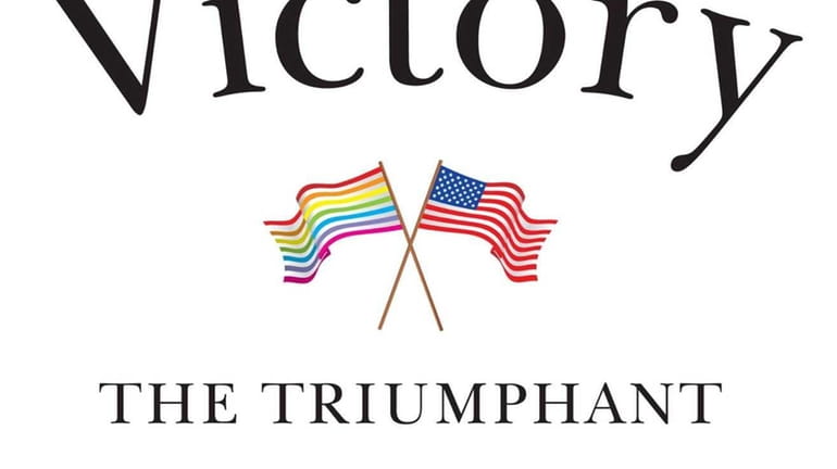 "Victory: The Triumphant Gay Revolution" by Linda Hirshman (Harper, June...