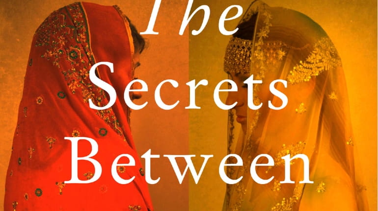 "The Secrets Between Us" by Thrity Umrigar (Harper, June 2018)