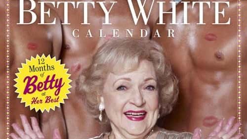 Betty White calendar.