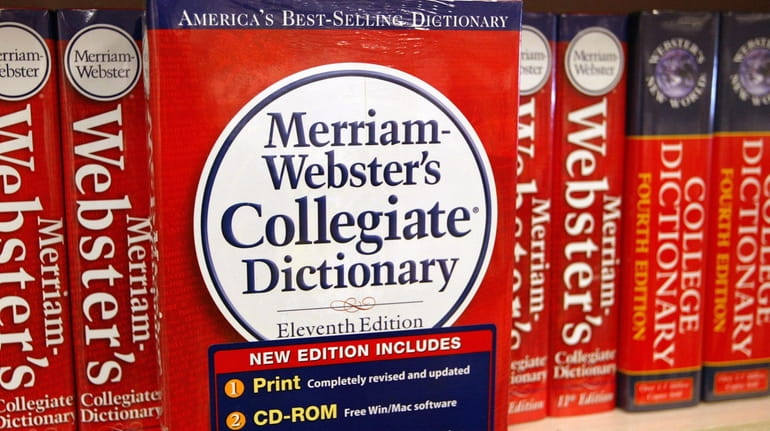 Merriam-Webster's Collegiate Dictionary is displayed in a bookstore Nov. 10,...