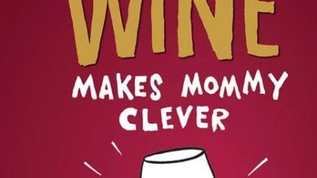Cover of "Wine Makes Mommy Clever"