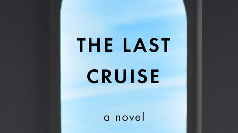"The Last Cruise" by Kate Christensen (Doubleday, July 2018)